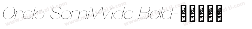 Orelo SemiWide Bold字体转换